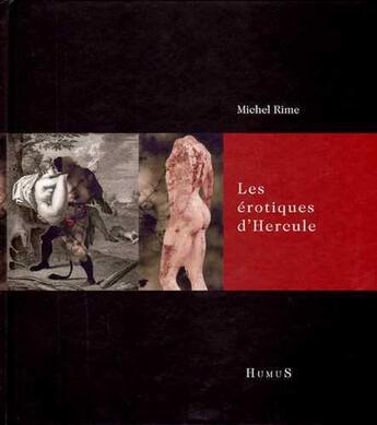 Couverture du livre « Les erotiques d'hercule » de Michel Rime aux éditions Humus