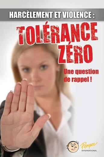 Couverture du livre « Harcèlement et violence : tolérance zéro » de Stephan L'Hebreux aux éditions Prosper International