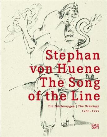 Couverture du livre « Stephan von huene the song of the line the drawings 1950-1999 /anglais/allemand » de  aux éditions Hatje Cantz