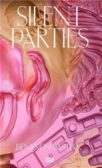 Couverture du livre « Benandsebastian : Silent parties » de Benandsebastian aux éditions Hatje Cantz