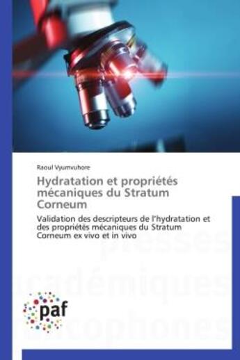 Couverture du livre « Hydratation et proprietes mecaniques du stratum corneum » de Vyumvuhore-R aux éditions Presses Academiques Francophones