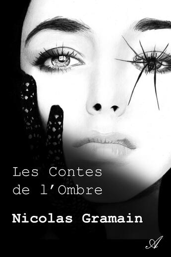 Couverture du livre « Les contes de l'ombre » de Nicolas Gramain aux éditions Atramenta