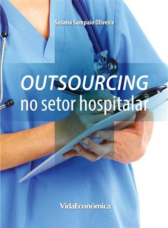 Couverture du livre « Outsourcing no setor hospitalar » de Susana Sampaio Oliveira aux éditions Epagine