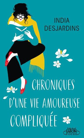 Couverture du livre « Chroniques d'une vie amoureuse compliquée » de India Desjardins aux éditions Michel Lafon Poche