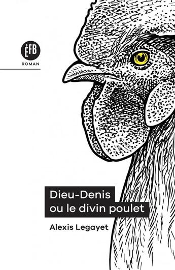 Couverture du livre « Dieu-Denis ou le divin poulet » de Alexis Legayet aux éditions Les Peregrines