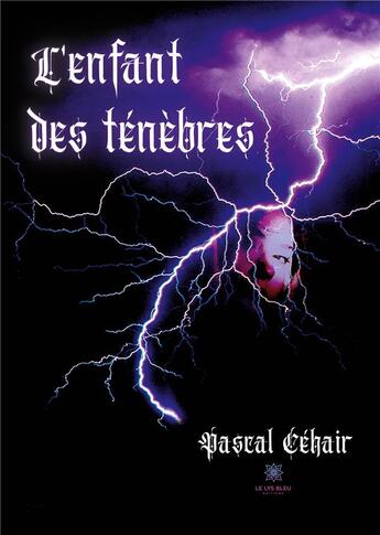 Couverture du livre « L'enfant des ténèbres » de Rondel-Cellier P. aux éditions Le Lys Bleu