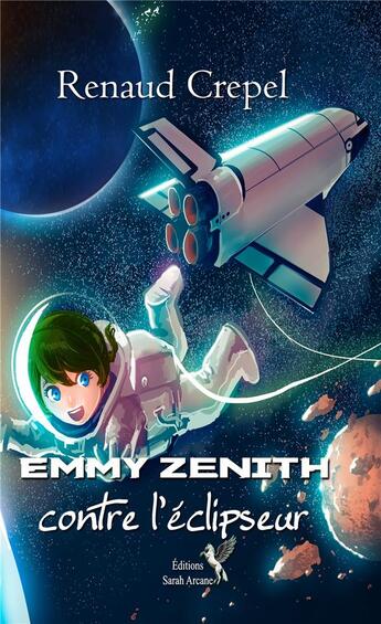 Couverture du livre « Emmy Zénith contre l'éclipseur » de Renaud Crepel aux éditions Sarah Arcane