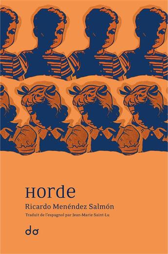 Couverture du livre « Horde » de Ricardo Menendez Salmon aux éditions Editions Do