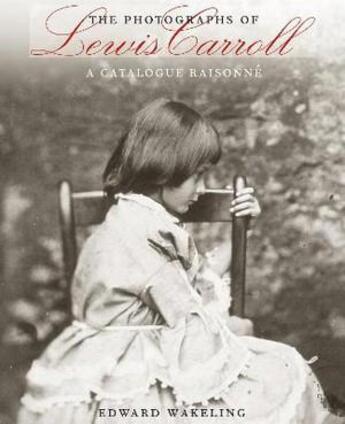 Couverture du livre « The photographs of Lewis Carroll ; a catalogue raisonné » de Lewis Carroll aux éditions Pu Du Texas