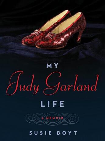 Couverture du livre « MY JUDY GARLAND LIFE » de Susie Boyt aux éditions Virago