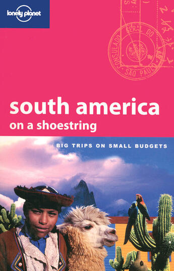Couverture du livre « South america on a shoestring » de Danny Palmerlee aux éditions Lonely Planet France