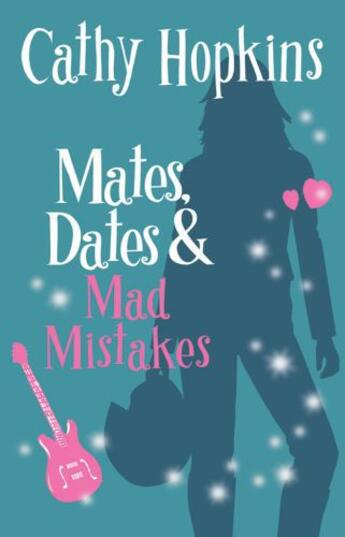 Couverture du livre « Mates, Dates and Mad Mistakes » de Hopkins Cathy aux éditions Piccadilly Press