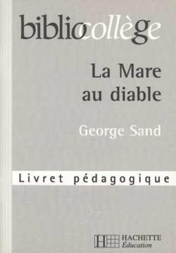 Couverture du livre « Bibliocollege - la mare au diable - livret pedagogique » de Wagneur Gavalda B. aux éditions Hachette Education