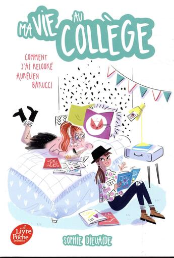 Couverture du livre « Ma vie au collège ; comment j'ai relooke Aurélien Barucci » de Sophie Dieuaide et Magalie Foutrier aux éditions Le Livre De Poche Jeunesse