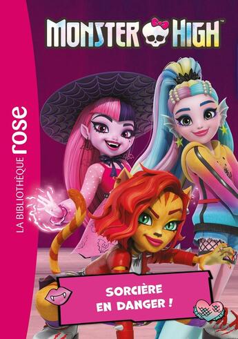 Couverture du livre « Monster High Tome 5 : Sorcière en danger ! » de Mattel aux éditions Hachette Jeunesse