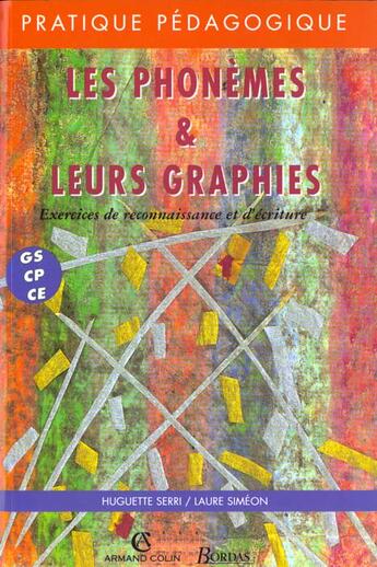 Couverture du livre « Les phonemes et leurs graphies exercices de reconnaissance et d'ecriture » de Simeon/Serri aux éditions Bordas