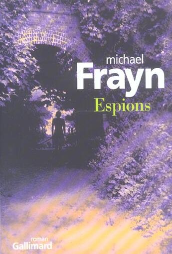 Couverture du livre « Espions » de Frayn Michael aux éditions Gallimard