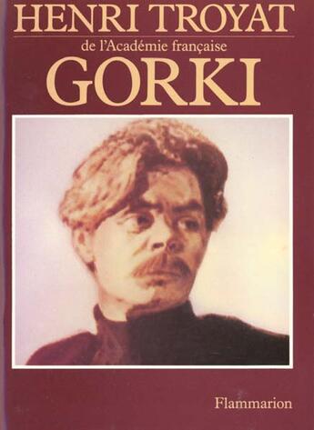 Couverture du livre « Gorki » de Henri Troyat aux éditions Flammarion