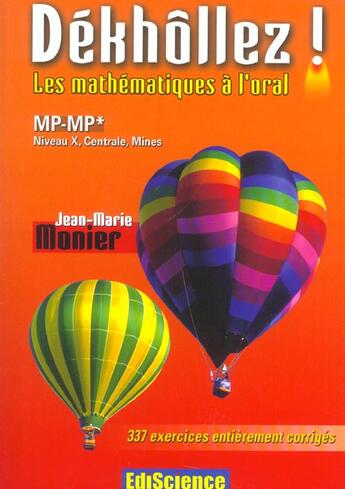 Couverture du livre « Dekhollez ! Les Maths A L'Oral ; Mp, Mp* ; Niveau X, Centrale, Mines » de Jean-Marie Monier aux éditions Ediscience