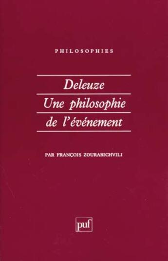 Couverture du livre « Deleuze une philosophie de l'evenem. » de Zourabichvili Franco aux éditions Puf