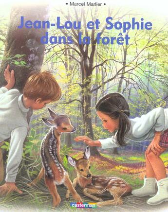 Couverture du livre « Jean lou et sophie dans la foret (souple) » de Marlier Marcel aux éditions Casterman