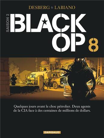 Couverture du livre « Black OP - saison 2 Tome 8 » de Hugues Labiano et Stephen Desberg aux éditions Dargaud