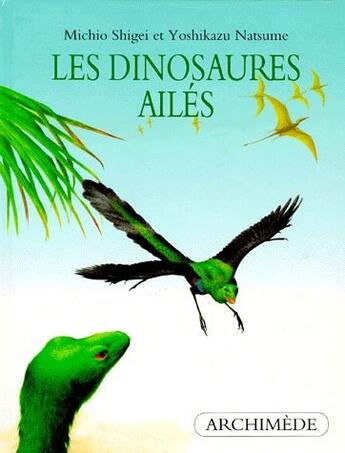 Couverture du livre « Les dinosaures ailés » de Natsume Yoshikazu / aux éditions Ecole Des Loisirs