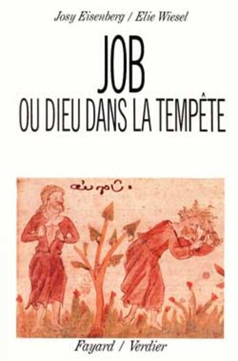 Couverture du livre « Job ou Dieu dans la tempête » de Josy Eisenberg et Elie Wiesel aux éditions Fayard