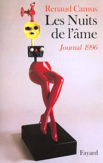 Couverture du livre « Les nuits de l'âme ; journal 1996 » de Renaud Camus aux éditions Fayard