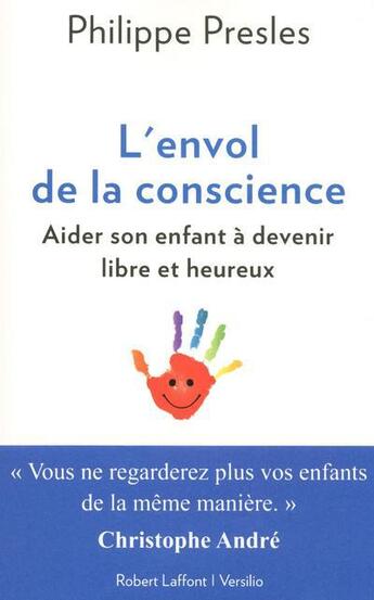 Couverture du livre « L'envol de la conscience » de Philippe Presles aux éditions Robert Laffont / Versilio