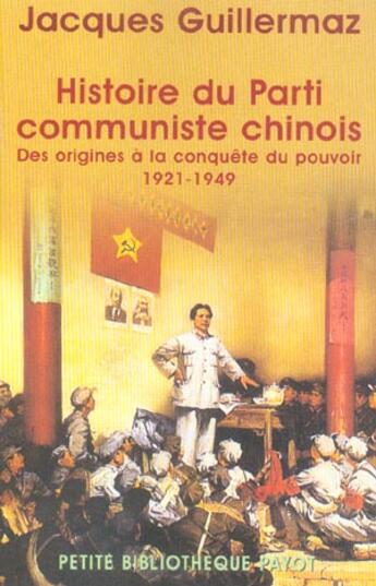 Couverture du livre « Histoire du parti communiste chinois » de Guillermaz Jacques aux éditions Payot