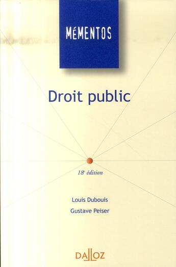 Couverture du livre « Droit public (18e édition) » de Gustave Peiser et Louis Dubouis aux éditions Dalloz