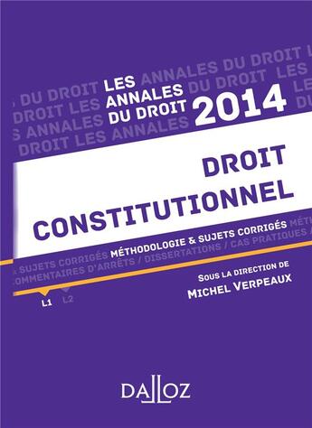 Couverture du livre « Droit constitutionnel (édition 2014) » de Michel Verpeaux aux éditions Dalloz