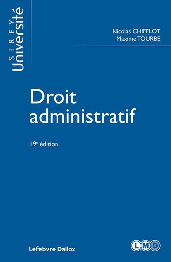 Couverture du livre « Droit administratif (19e édition) » de Nicolas Chifflot et Maxime Tourbe aux éditions Sirey