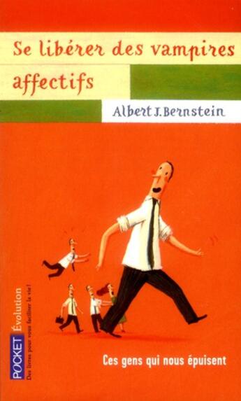 Couverture du livre « Se libérer des vampires affectifs » de Bernstein Albert J. aux éditions Pocket