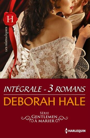 Couverture du livre « Gentlemen à marier : l'intégrale de la série » de Deborah Hale aux éditions Harlequin