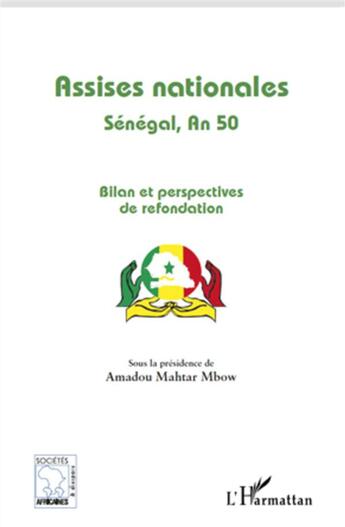 Couverture du livre « Assises nationales ; Sénégal, an 50 ; bilan et perspectives de refondation » de  aux éditions L'harmattan