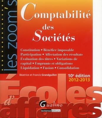 Couverture du livre « Comptabilité sociétés 2012-2013 (10e édition) » de Beatrice Grandguillot et Francis Grandguillot aux éditions Gualino