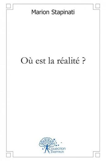 Couverture du livre « Ou est la realite ? » de Stapinati Marion aux éditions Edilivre