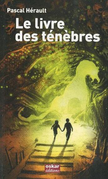 Couverture du livre « Livre des tenebres (le) » de Pascal Hérault aux éditions Oskar