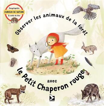 Couverture du livre « Observer les animaux de la forêt avec le Petit Chaperon rouge » de Stepanka Sekaninova et Linh Dao aux éditions Gerfaut