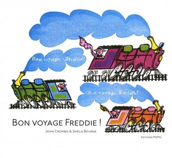 Couverture du livre « Bon voyage Freddie ! » de John Crombie et Sheila Bourne aux éditions Memo