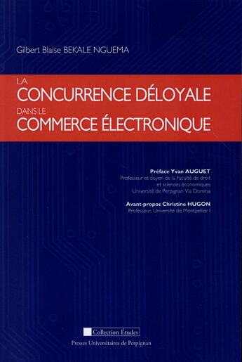 Couverture du livre « Concurrence deloyale dans le commerce electronique » de Bekale Nguema G aux éditions Pu De Perpignan