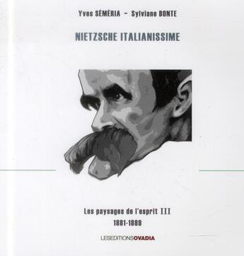 Couverture du livre « Nietzsche italianissime, les paysages de l'esprit: 1880-1889 t.3 » de  aux éditions Ovadia