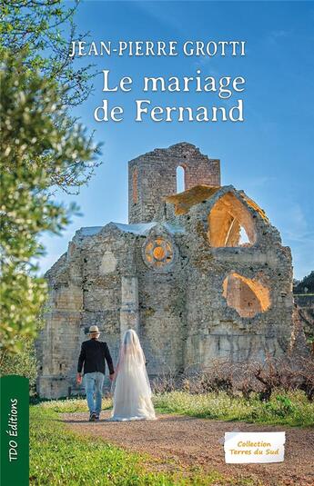 Couverture du livre « Le mariage de Fernand » de Jean-Pierre Grotti aux éditions T.d.o