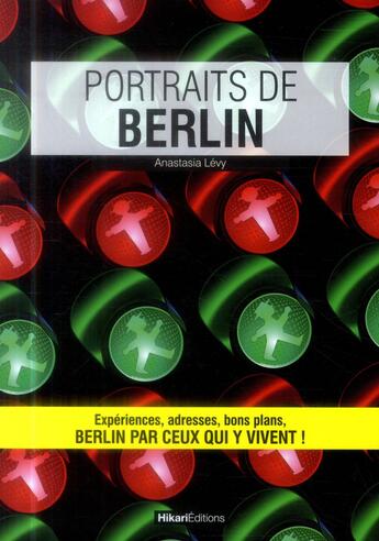 Couverture du livre « Portraits de Berlin » de Anastasia Levy aux éditions Hikari Editions