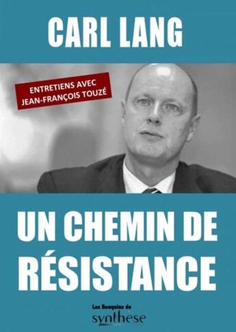 Couverture du livre « Un chemin de résistance » de Jean-François Touzé aux éditions Synthese Nationale