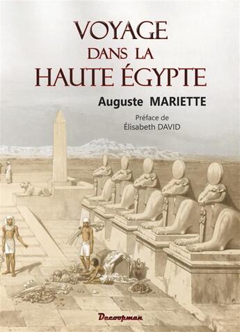 Couverture du livre « Voyage dans la haute Egypte » de Auguste Mariette aux éditions Decoopman