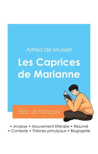 Couverture du livre « Réussir son Bac de français 2024 : Analyse de la pièce Les Caprices de Marianne d'Alfred de Musset » de Alfred De Musset aux éditions Bac De Francais