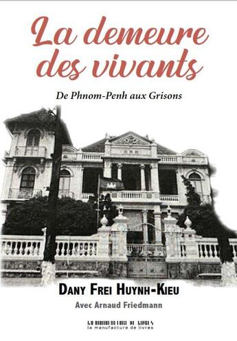 Couverture du livre « La demeure des vivants » de Dany Frei Huynh-Kieu aux éditions La Manufacture De Livres